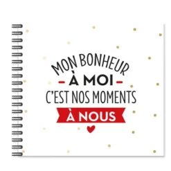 Album Photo " Mon Bonheur à moi, c'est nos moments à nous "