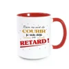 Mug rouge - Déjà en retard