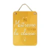 Plaque en métal - Ma Maîtresse elle a trop la classe