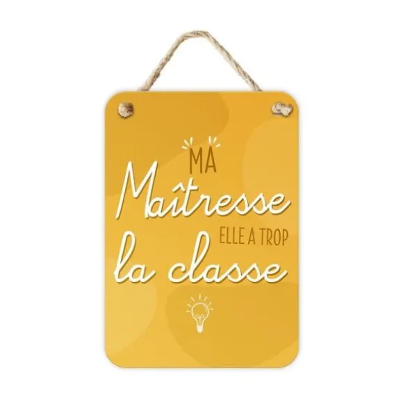 Plaque en métal - Ma Maîtresse elle a trop la classe