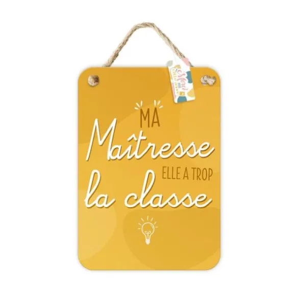 Plaque en métal - Ma Maîtresse elle a trop la classe