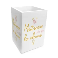 Pot à crayons - Ma Maîtresse elle a trop la classe