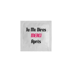 Préservatif Humoristique "Tu me Diras Merci"